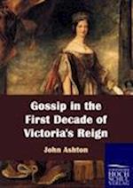 Gossip in the First Decade of Victoria's Reign