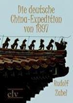 Die Deutsche China-Expedition Von 1897