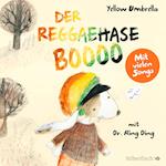 Der Reggaehase BOOOO und der König, der nicht mehr tanzen wollte oder konnte