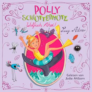 Polly Schlottermotz 4: Walfisch ahoi!
