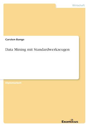 Data Mining mit Standardwerkzeugen