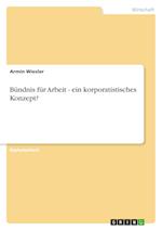 Bündnis für Arbeit - ein korporatistisches Konzept?