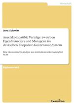 Anreizkompatible Verträge zwischen Eigenfinanciers und Managern im deutschen Corporate-Governance-System