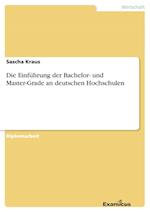 Die Einführung der Bachelor- und Master-Grade an deutschen Hochschulen