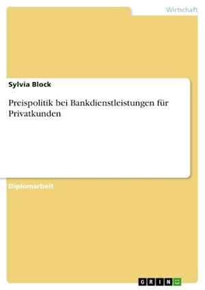 Preispolitik bei Bankdienstleistungen für Privatkunden