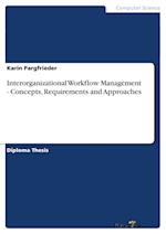 Interorganizational Workflow Management - Concepts, Requirements and Approaches