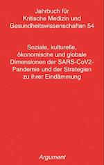 Soziale, kulturelle, ökonomische und globale Dimensionen der SARS-CoV2- Pandemie und der Strategien zu ihrer Eindämmung
