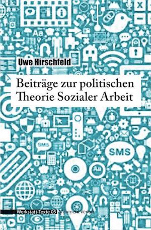 Beiträge zur politischen Theorie Sozialer Arbeit