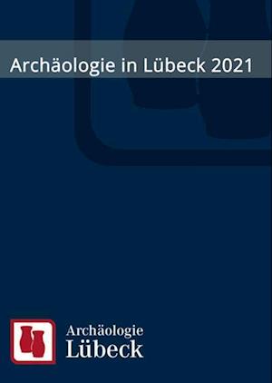 Archäologie in Lübeck 2022