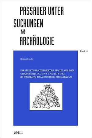 Die nicht stratifizierten Funde aus den Grabungen 1973-1975 und 1978-1982 in Wessling-Frauenwiese: