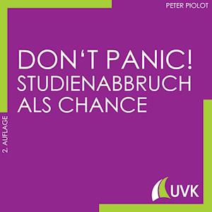 Don't Panic! Studienabbruch als Chance