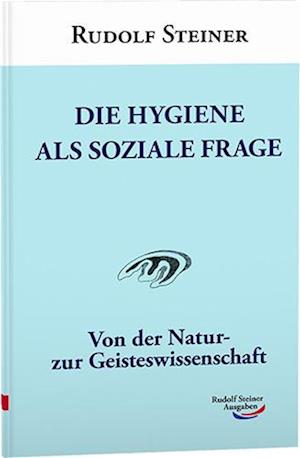 Die Hygiene als soziale Frage