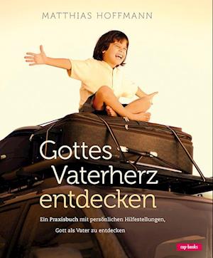 Gottes Vaterherz entdecken