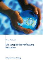 Die Europäische Verfassung verstehen