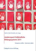 Länderreport Frühkindliche Bildungssysteme 2011