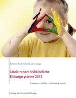 Länderreport Frühkindliche Bildungssysteme 2013