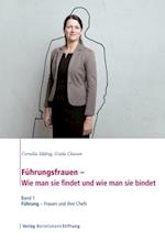 Führungsfrauen - Wie man sie findet und wie man sie bindet