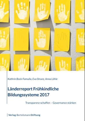 Länderreport Frühkindliche Bildungssysteme 2017