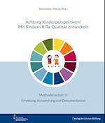 Achtung Kinderperspektiven! Mit Kindern KiTa-Qualität entwickeln - Methodenschatz II