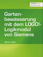 Gartenbewässerung mit dem LOGO!-Logikmodul von Siemens