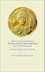 Briefe des Ostgotenkönigs Theoderich der Große und seiner Nachfolger