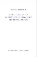 Einleitung in die Lateinische Philologie des Mittelalters (Mittellatein)