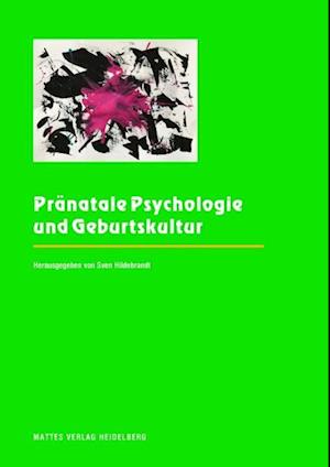 Pränatale Psychologie und Geburtskultur