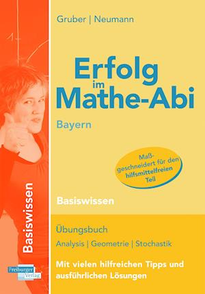 Erfolg im Mathe-Abi Bayern Basiswissen