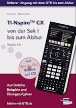 TI-Nspire CX von der Sek I bis zum Abitur Version 4.0 mit CD-ROM