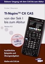 TI-Nspire CX CAS von der Sek I bis zum Abitur Version 4.0 mit CD-ROM