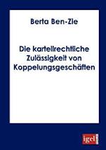 Die kartellrechtliche Zulässigkeit von Koppelungsgeschäften