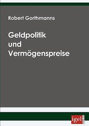 Geldpolitik und Vermögenspreise