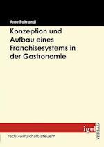 Konzeption und Aufbau eines Franchisesystems in der Gastronomie