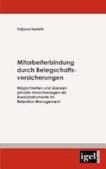 Mitarbeiterbindung durch Belegschafts-Versicherungen