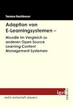 Adaption von E-Learningsystemen - Moodle im Vergleich zu anderen Open Source Learning Content Management Systemen