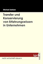 Transfer und Konservierung von Erfahrungswissen in Unternehmen