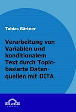 Verarbeitung von Variablen und konditionalen Text durch Topic-basierte Datenquellen mit DITA