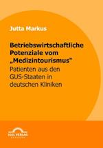 Betriebswirtschaftliche Potenziale vom 'Medizintourismus'