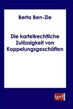 Die kartellrechtliche Zulassigkeit von Koppelungsgeschaften