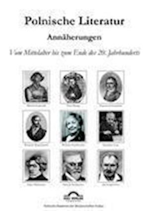 Polnische Literaturgeschichte: Eine Annäherung