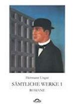Hermann Ungar: Sämtliche Werke 1