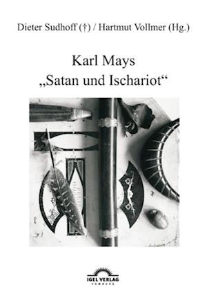 Karl Mays 'Satan und Ischariot'