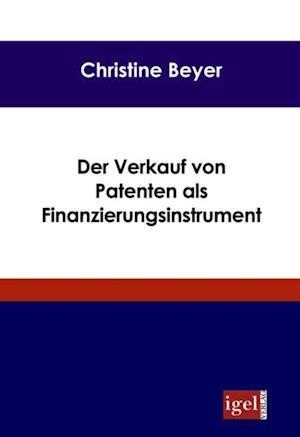 Der Verkauf von Patenten als Finanzierungsinstrument