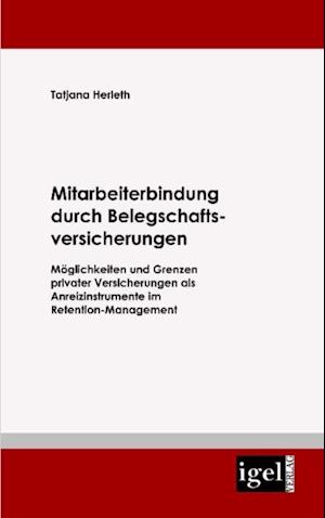 Mitarbeiterbindung durch Belegschafts-Versicherungen