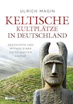 Keltische Kultplätze in Deutschland