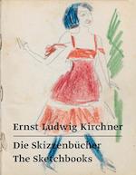 Ernst Ludwig Kirchner - Die Skizzenbücher / The Sketchbooks