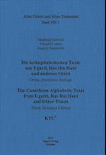 Die Keilalphabetischen Texte Aus Ugarit, Ras Ibn Hani Und Anderen Orten / The Cuneiform Alphabetic Texts from Ugarit, Ras Ibn Hani and Other Places