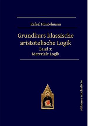 Grundkurs klassische aristotelische Logik