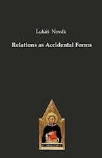 Relations as Accidental Forms