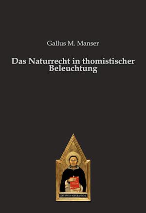 Das Naturrecht in thomistischer Beleuchtung